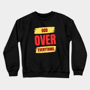 God Over Everything Crewneck Sweatshirt